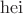 $\operatorname{hei}$