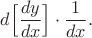 $d\Bigl[\dfrac{dy}{dx}\Bigr]\cdot\dfrac{1}{dx}.$
