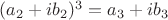 $(a_2+ib_2)^{3}=a_3+ib_3$