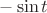 $-\sin t$