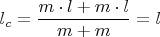 $l_c=\dfrac{m\cdot l + m\cdot l}{m+m}=l$
