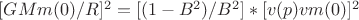 $[GMm(0)/R]^2=[(1-B^2)/B^2]*[v(p)vm(0)]^2$