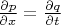 $\frac{\partial p}{\partial x}=\frac{\partial q}{\partial t}$