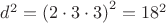 $\[{d^2} = {\left( {2 \cdot 3 \cdot 3} \right)^2} = {18^2}\]$