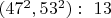 $(47^2,53^2):\ 13$