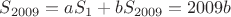 $S_{2009}=aS_1+bS_{2009}=2009b$
