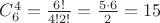 $C_6^4 = \frac{6!}{4!2!} = \frac{5 \cdot 6}{2} = 15$