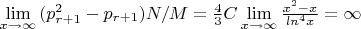 $\lim \limits_{x \to \infty} {(p^2_{r+1}-p_{r+1})N/M}=\frac {4} {3}C\lim \limits_{x \to \infty}{\frac {x^2-x} {ln^4 x}=\infty$