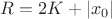 $R=2K+|x_0|$