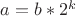 $a=b*2^k$