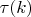 $\tau(k)$