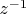 $ z^{-1}$