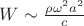 $W \sim \frac{\rho\omega^{2}a^{2}}{c}$