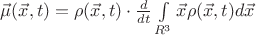$\vec{\mu}(\vec{x},t) = \rho(\vec{x},t) \cdot \frac{d}{dt} \int\limits_{\math{R}^3}\vec{x}\rho(\vec{x},t) d \vec{x}$ $\vec{\mu}(\vec{x},t) = \rho(\vec{x},t) \cdot \frac{d}{dt} \int\limits_{\math{R}^3}\vec{x}\rho(\vec{x},t) d \vec{x}$