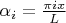 $\alpha_i =\frac{\pi ix}{L}$