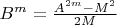 $B^m=\frac{A^{2m}-M^2}{2M}$
