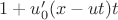 $1+u'_0(x-ut) t$