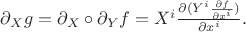 $\partial_X g = \partial_X \circ \partial_Y f = X^i \frac{\partial (Y^i \frac{\partial f}{\partial x^i})}{\partial x^i}.$