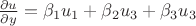 $\frac {\partial u} {\partial y}=\beta_1u_1+\beta_2u_3+\beta_3u_3
