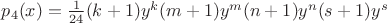 $p_{4}(x) = \frac{1}{24}(k+1)y^k(m+1)y^m(n+1)y^n(s+1)y^s$ $p_{4}(x) = \frac{1}{24}(k+1)y^k(m+1)y^m(n+1)y^n(s+1)y^s$
