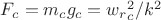 $F_c=m_cg_c=w_r_c^2/k^2$