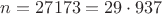 $n=27173=29 \cdot 937$