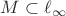 $M \subset \ell_\infty$