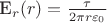 &E_r(r) = \frac {&\tau&}{2&\pi&r&\varepsilon&_0}&