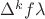 $\Delta^k f \lambda$