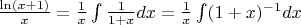 $\frac{\ln(x+1)}{x}=\frac{1}{x}\int\frac{1}{1+x}dx=\frac{1}{x}\int(1+x)^{-1}dx$