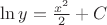 $\ln y=\frac{x^2}{2}+C$
