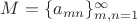 $M = \{a_{mn}\}_{m,n=1}^{\infty}$