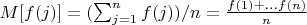 $M[f(j)]=(\sum_{j=1}^n {f(j)})/n=\frac {f(1)+...f(n)} {n}$