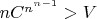 $nC^{n^{n-1}}>V$