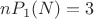 $nP_1(N) = 3$