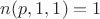 $n(p, 1, 1)=1$