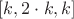 $[k,2\cdot{k},k]$