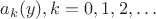 $a_k(y), k=0,1,2, &hellip;$