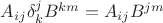 $A_{ij}\delta^j_k B^{km}=A_{ij}B^{jm}$