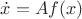$\dot{x}=Af(x)$