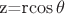 z=r\cos\theta