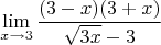 $$\lim_{x\to3}\frac{(3-x)(3+x)}{\sqrt{3x}-3}$$