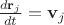 $\frac{d{\bf r}_j}{dt}={\bf v}_j$ $\frac{d{\bf r}_j}{dt}={\bf v}_j$