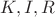 ${K, I, R}$