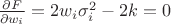 $\frac{\partial F}{\partial w_i}=2w_i\sigma_i^2-2k=0$