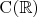 $\mathrm C(\mathbb R)$