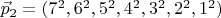 $\vec p_2=(7^2,6^2,5^2,4^2,3^2,2^2,1^2)$
