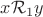$x\mathcal{R}_1y$