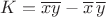$K=\overline{xy}-\overline x\,\overline y$