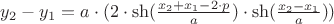 $y_2-y_1=a\cdot(2\cdot\sh(\frac{x_2+x_1-2\cdot p}{a})\cdot \sh(\frac{x_2-x_1}{a}))$